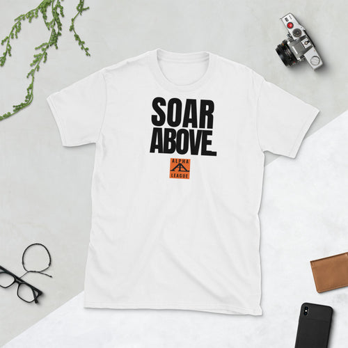 SOAR ABOVE Short-Sleeve Unisex T-Shirt