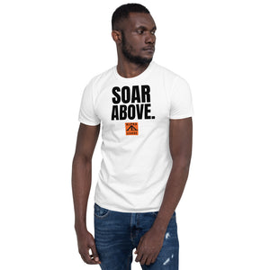 SOAR ABOVE Short-Sleeve Unisex T-Shirt