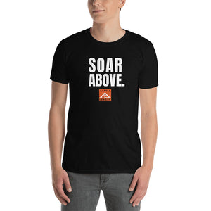 SOAR ABOVE Short-Sleeve Unisex T-Shirt